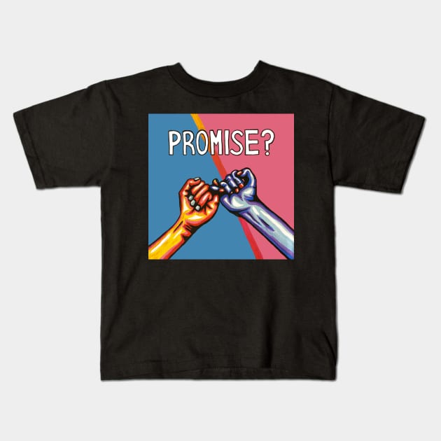 Pinky Promise? - Best Friends Kids T-Shirt by sparkling-in-silence